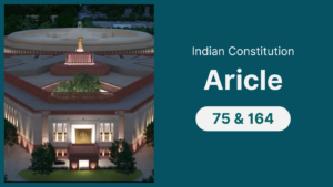 Article 75 and 164 of Indian Constitution